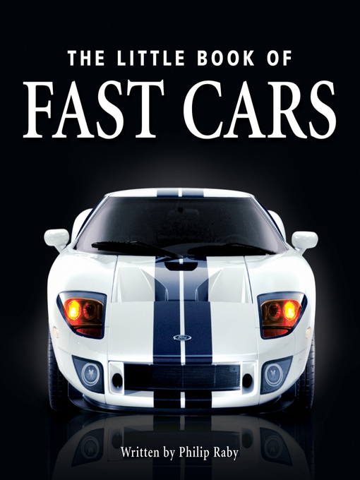 Title details for The Little Book of Fast Cars by Philip Raby - Available